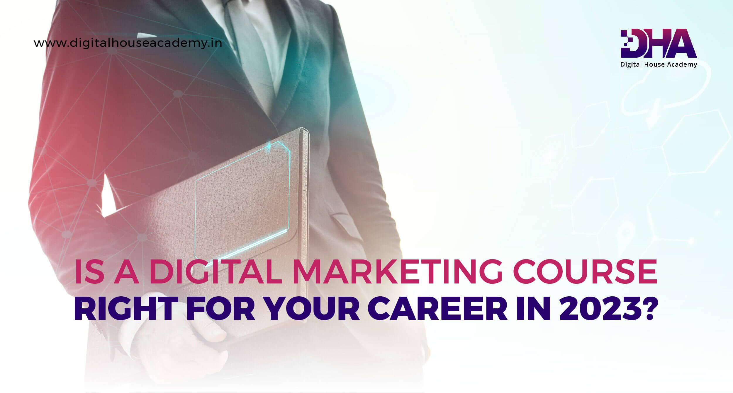 Digital Marketing Course Right for Your Career in 2023?