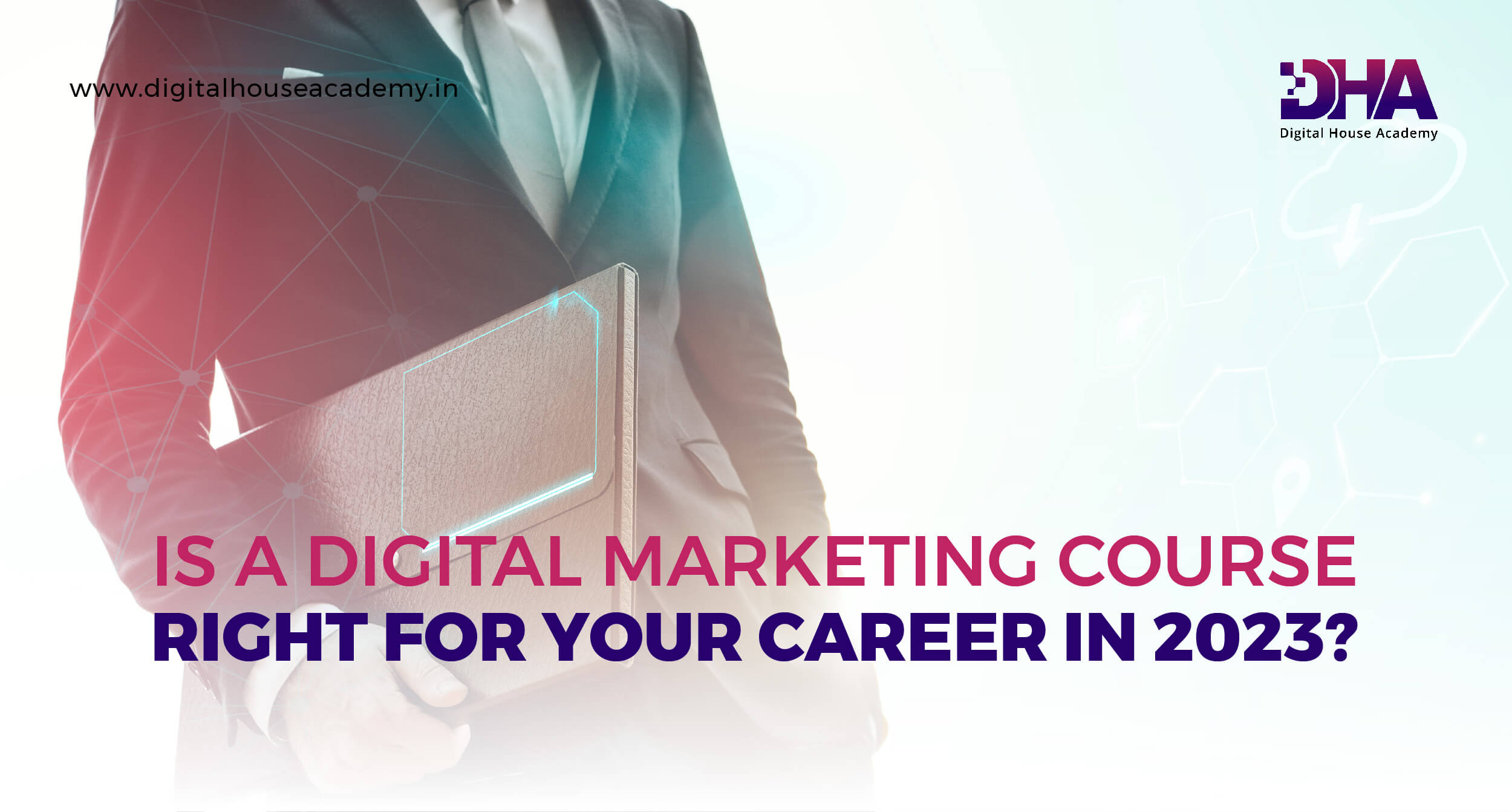Is a Digital Marketing Course Right for Your Career in 2023?