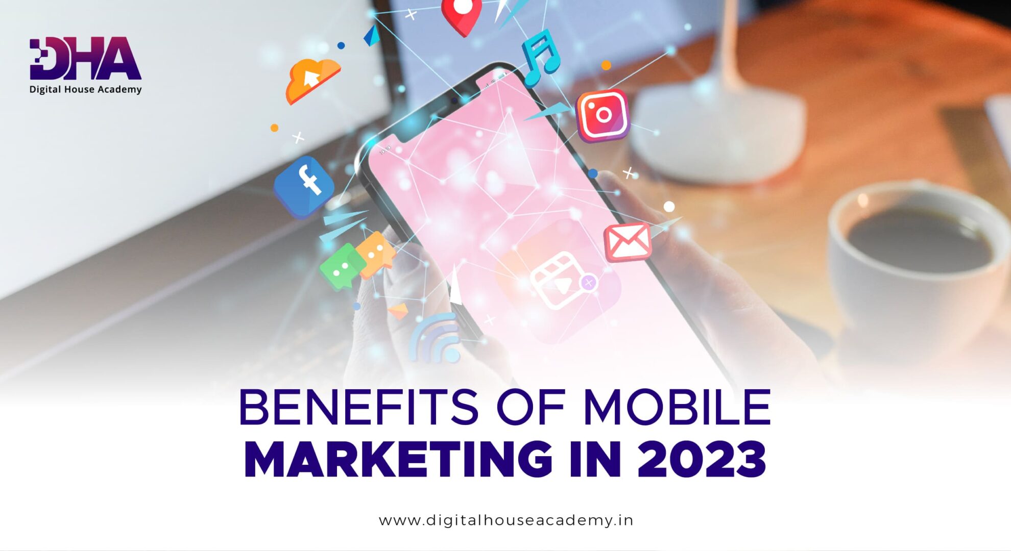 Benefits of Mobile Marketing in 2023 Digital Marketing Course in Calicut