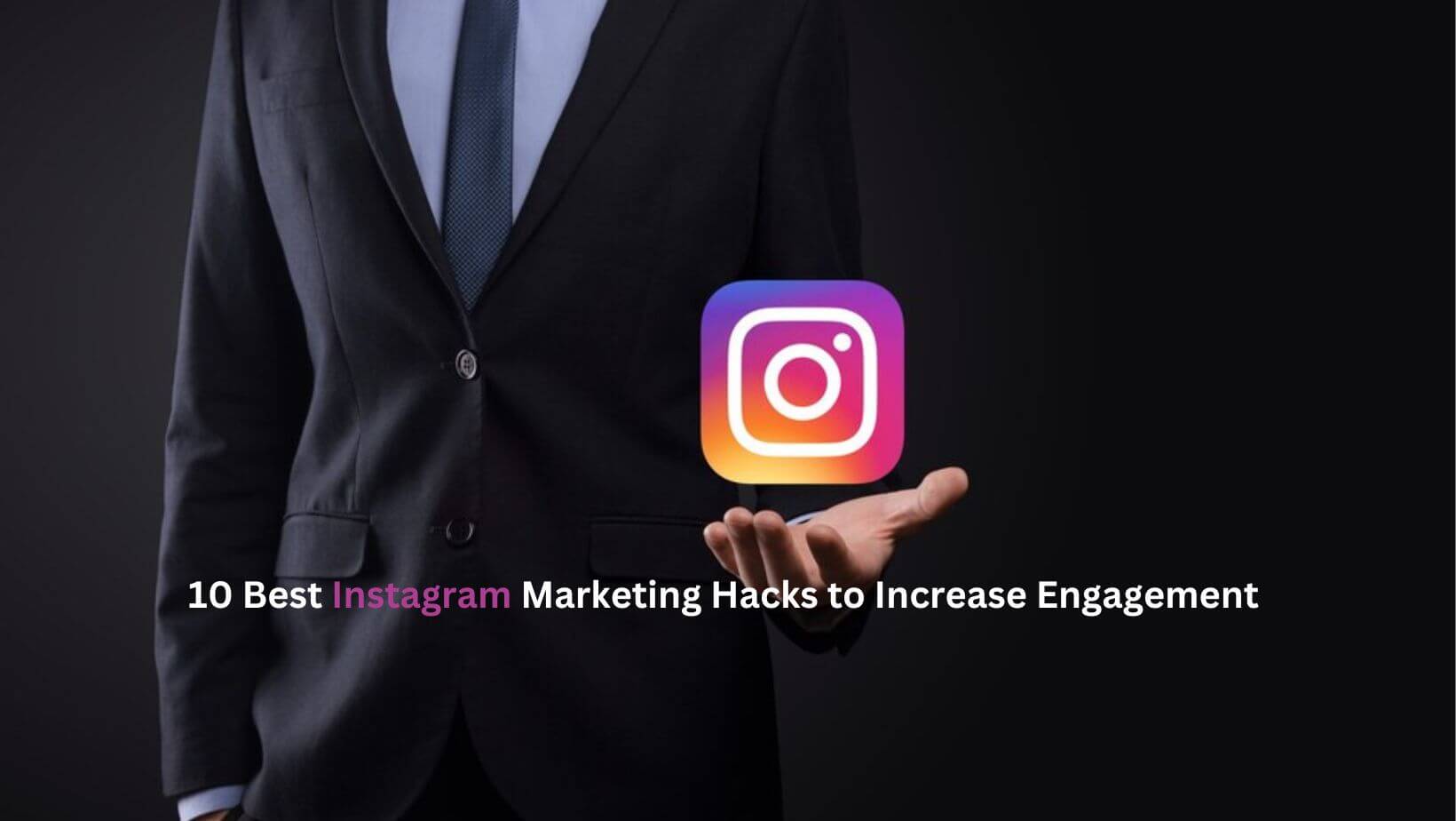 10 Best Instagram Marketing Hacks to Increase Engagement, Digital Marketing Course in Calicut